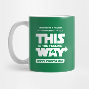 Paddys Day - This is the Fecking Way Mug